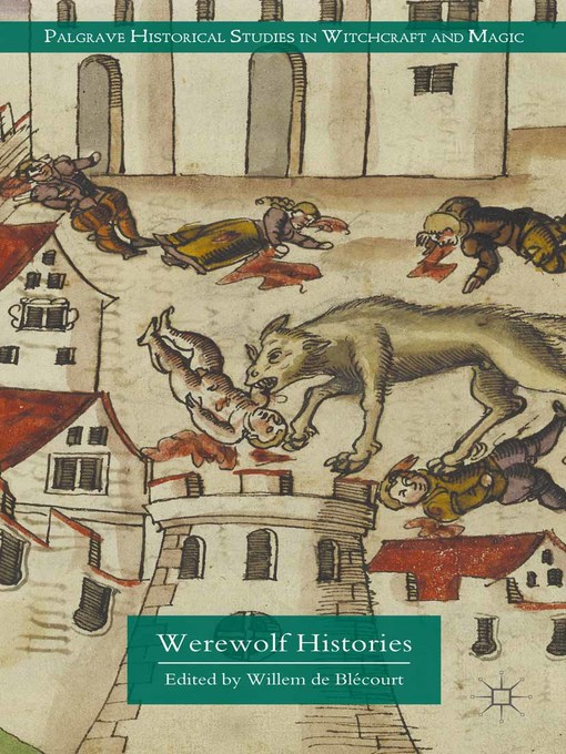 Title details for Werewolf Histories by Willem de Blécourt - Available